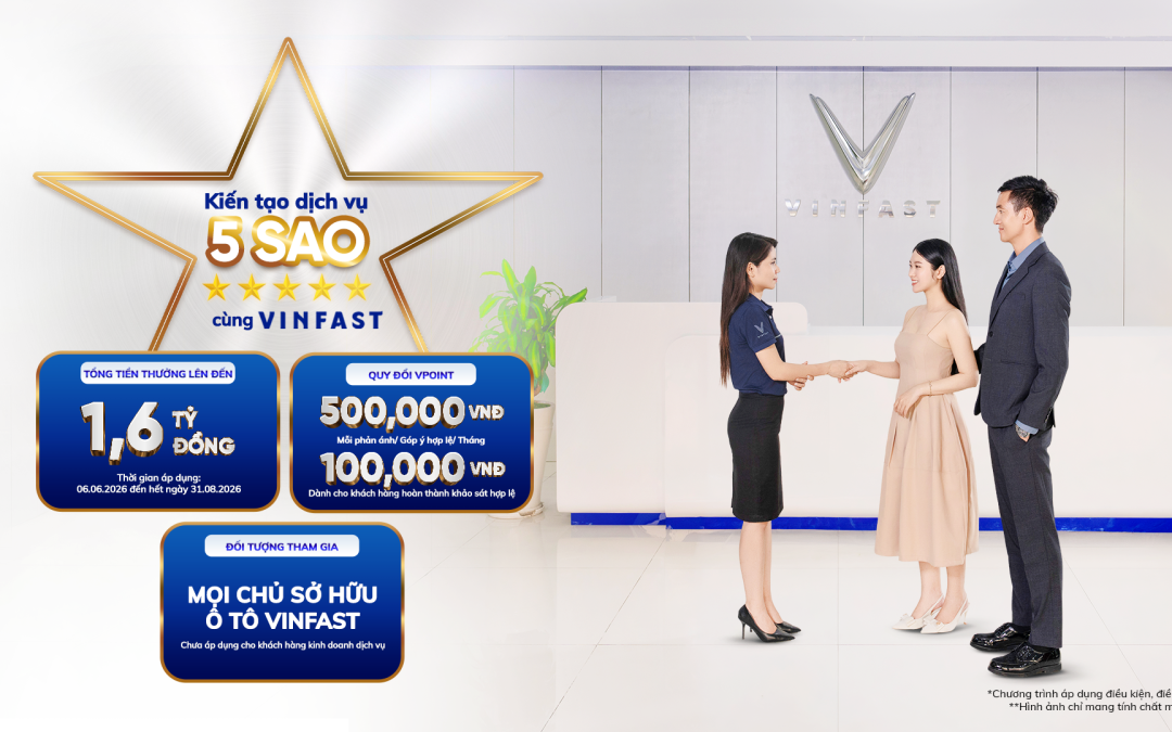 VINFAST TIẾP TỤC TRIỂN KHAI CHƯƠNG TRÌNH KIẾN TẠO DỊCH VỤ 5 SAO: ĐỒNG NHẤT CHUẨN DỊCH VỤ – NÂNG TẦM TRẢI NGHIỆM KHÁCH HÀNG